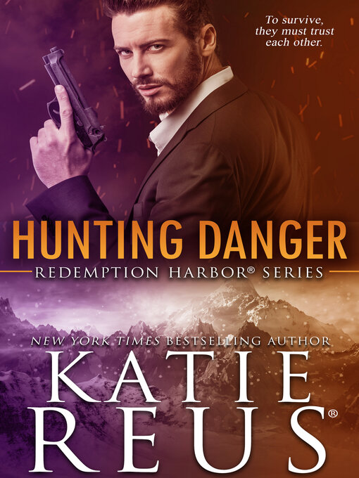 Title details for Hunting Danger by Katie Reus - Available
